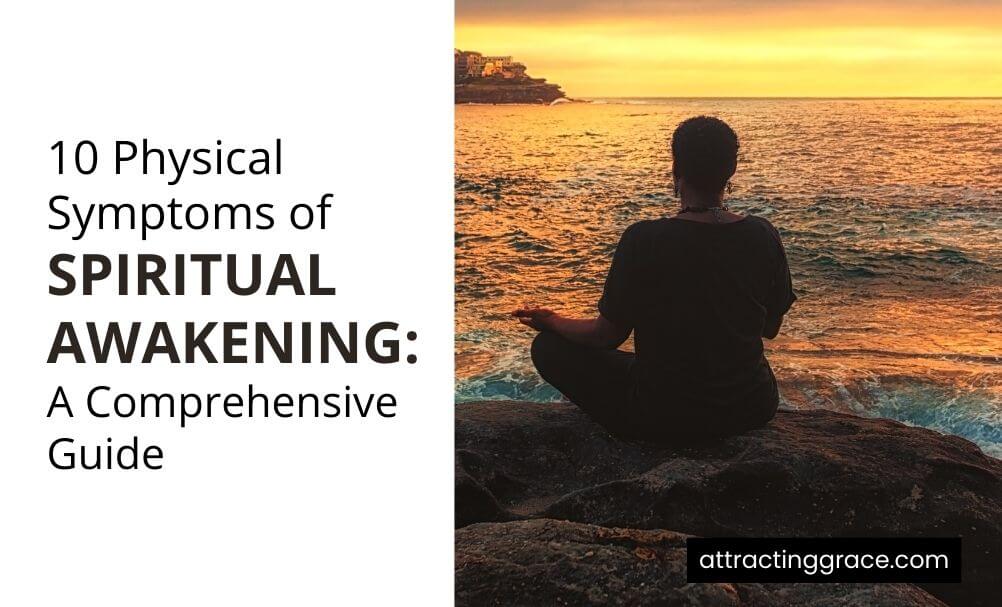 10 Physical Symptoms of Spiritual Awakening