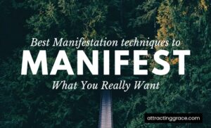 Best Manifestation Techniques to Manifest What You Really Want